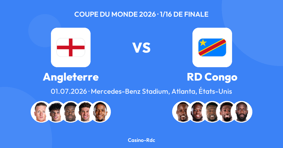 Angleterre vs RD Congo — Coupe du Monde 2026, 1/16 de finale — Mercedes-Benz Stadium, Atlanta, États-Unis